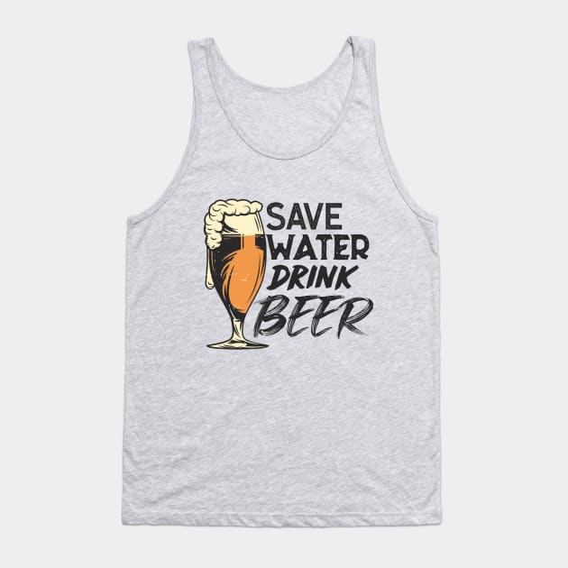 Save Water. Drink Beer. Tank Top by VintageArtwork